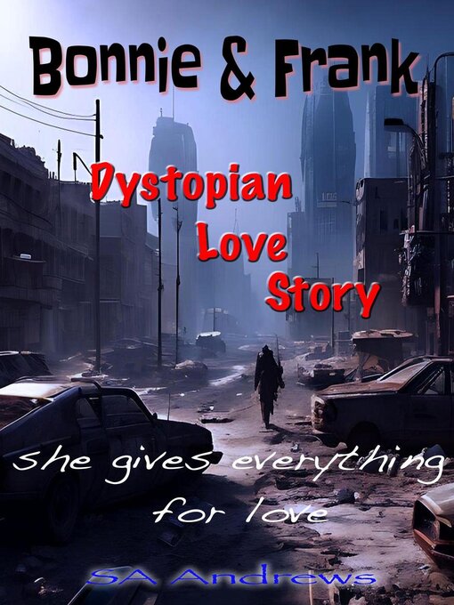 Title details for Bonnie & Frank--Dystopian Love Story by SA Andrews - Available